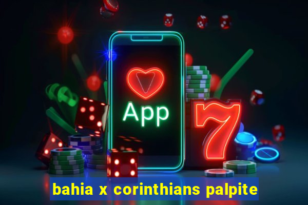 bahia x corinthians palpite